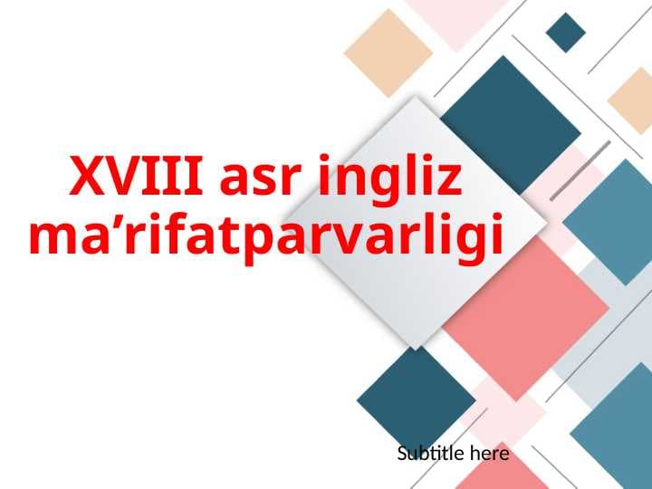 XVIII asr ingliz ma’rifatparvarligi