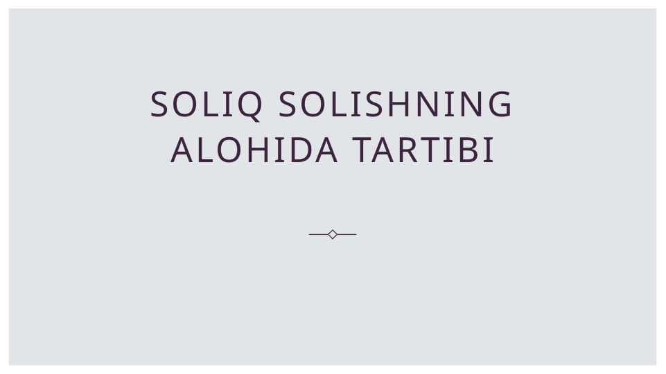 Soliq solishning alohida tartibi