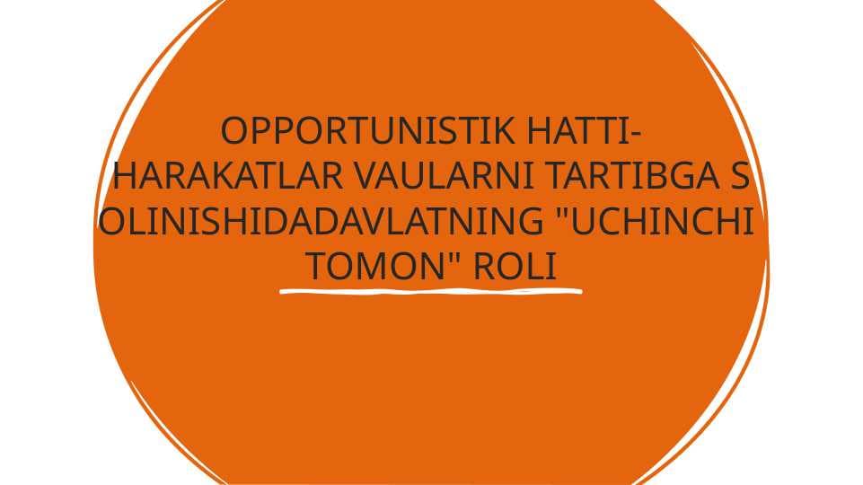 OPPORTUNISTIK HATTI-HARAKATLAR