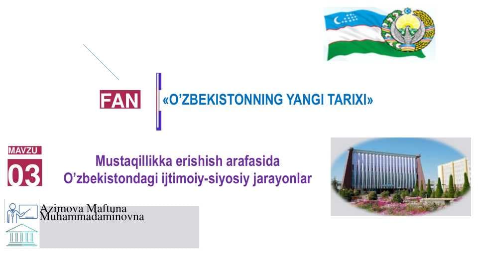 Mustaqillikka erishish arafasida O’zbekistondagi ijtimoiy-siyosiy jarayonlar