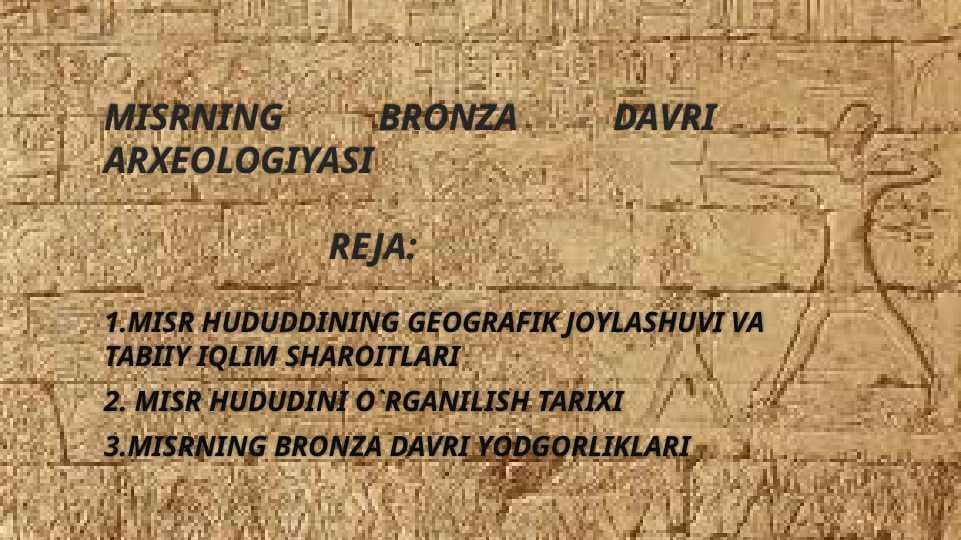 MISRNING BRONZA DAVRI  ARXEOLOGIYASI