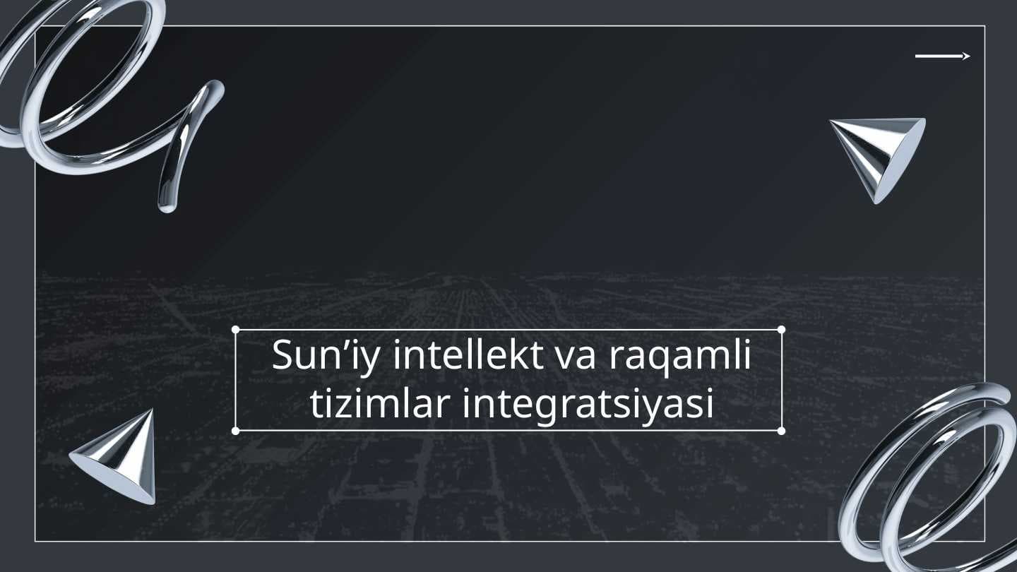 Sunʼiy intellekt va raqamli tizimlar integratsiyasi