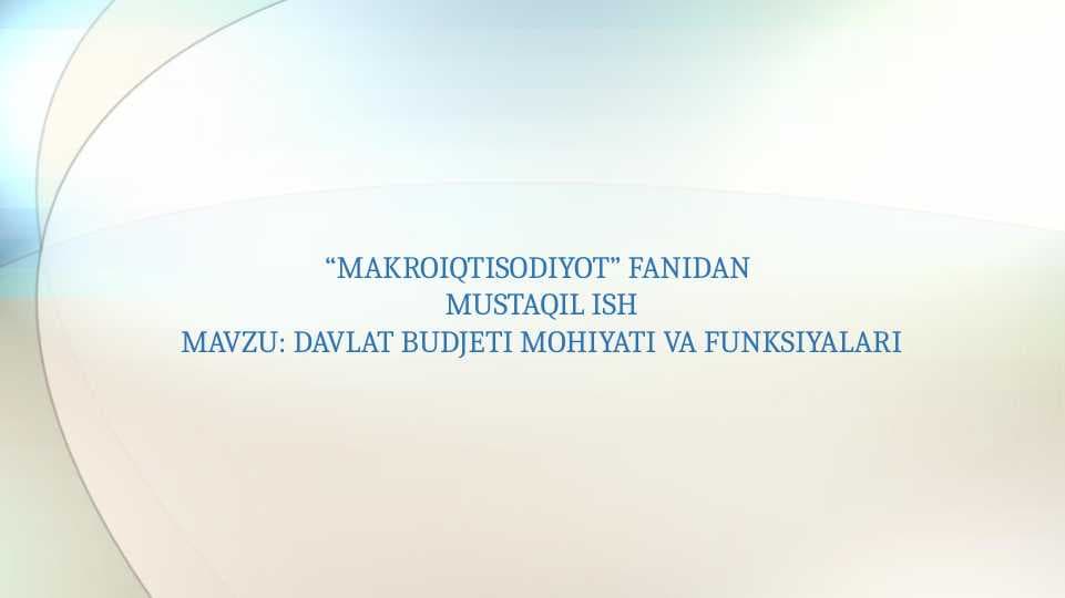DAVLAT BUDJETI MOHIYATI VA FUNKSIYALARI