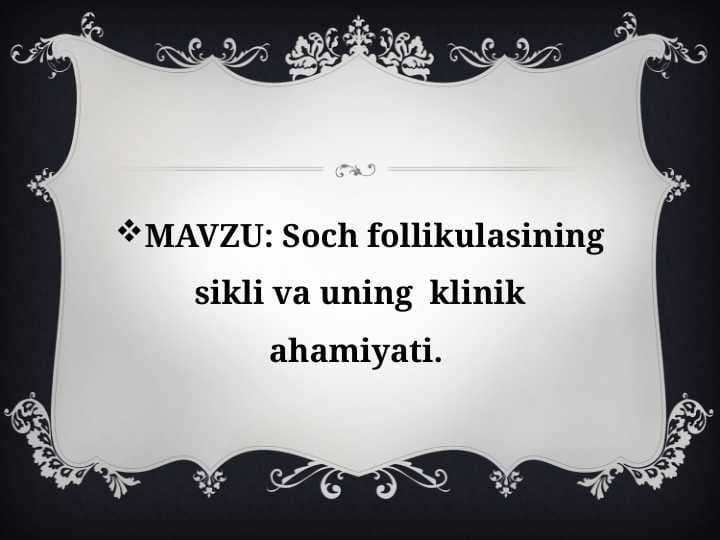 Soch follikulasining sikli va uning  klinik ahamiyati