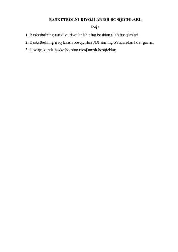 BASKETBOLNI RIVOJLANISH BOSQICHLARI.