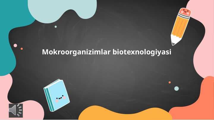 Mokroorganizimlar biotexnologiyasi