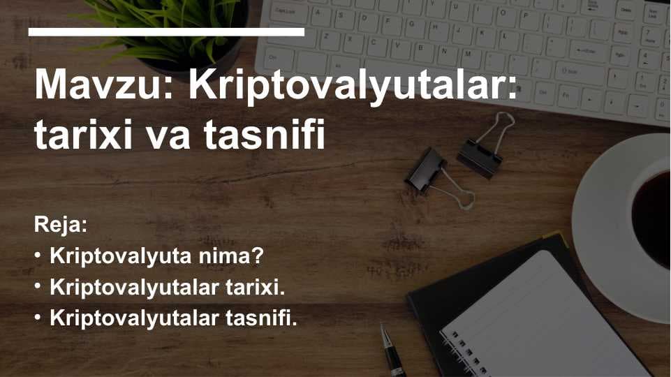 Kriptovalyutalar : tarixi va tasnifi