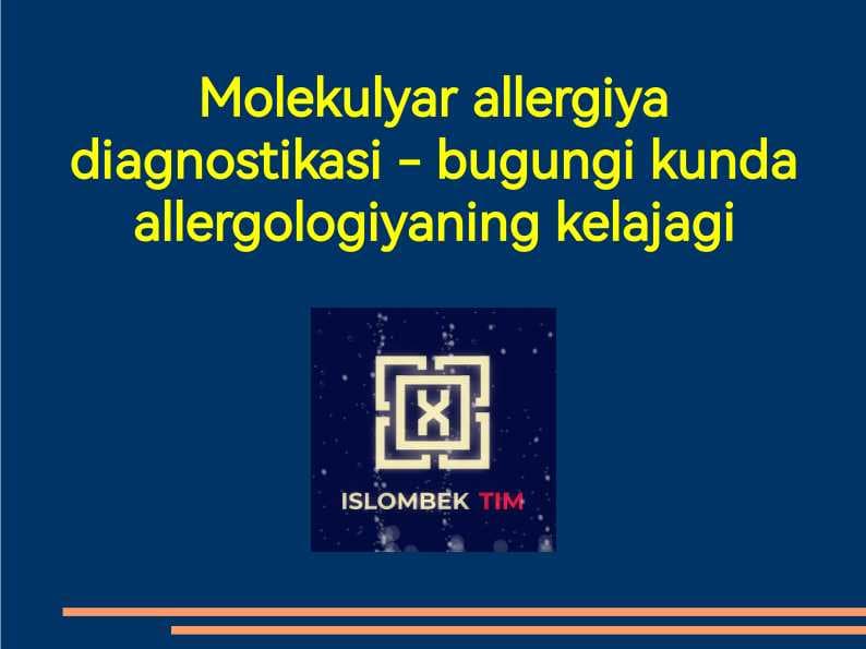 Molekulyar allergiya diagnostikasi - bugungi kunda allergologiyaning kelajagi