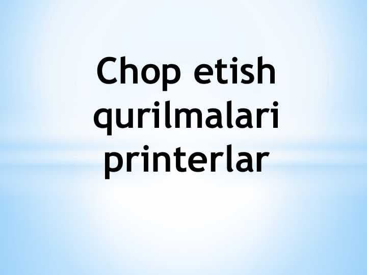 Chop etish qurilmalari printerlar