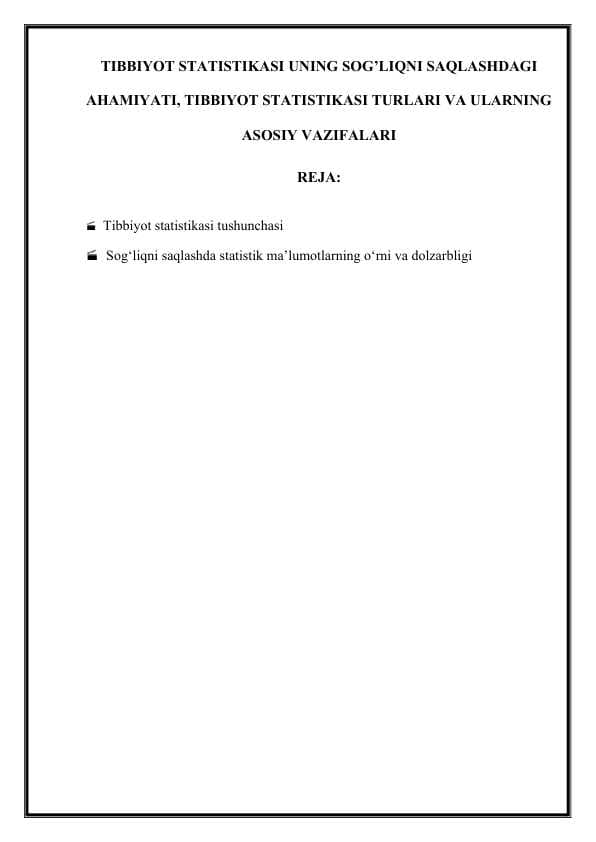 TIBBIYOT STATISTIKASI UNING SOG’LIQNI SAQLASHDAGI AHAMIYATI, TIBBIYOT STATISTIKASI TURLARI VA ULARNING ASOSIY VAZIFALARI