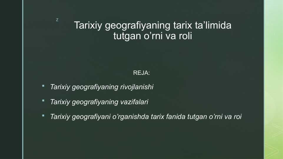 Tarixiy geografiyaning tarix ta’limida tutgan o’rni va roli