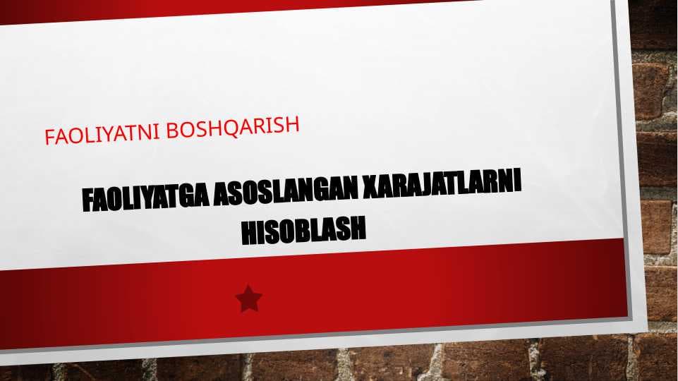 Faoliyatga asoslangan xarajatlarni hisoblash