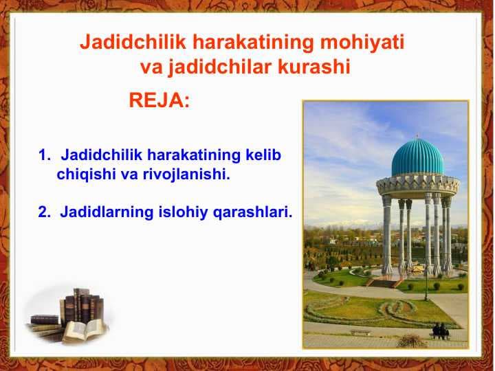 Jadidchilik harakatining mohiyati  va jadidchilar kurashi