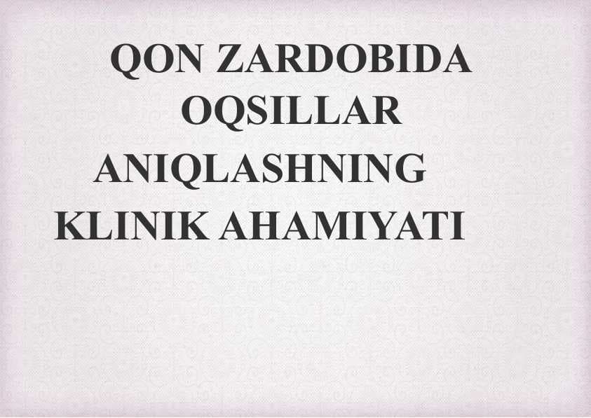 QON ZARDOBIDA OQSILLAR ANIQLASHNING KLINIK AHAMIYATI