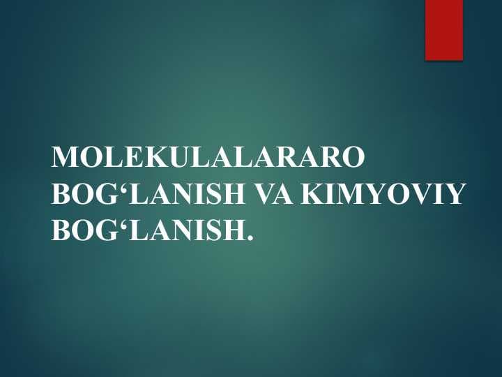 Molekulalar aro bog'lanish va kimyoviy bog'lanish
