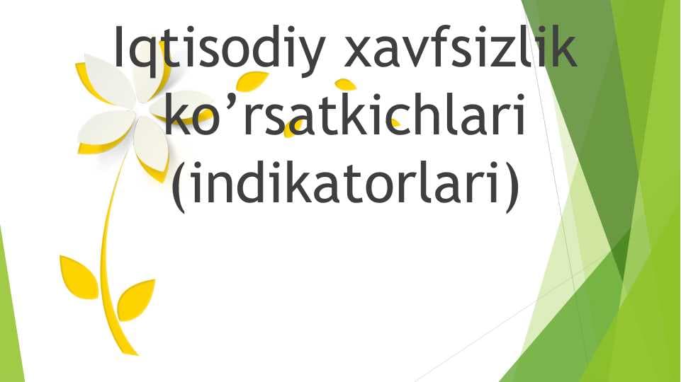 Iqtisodiy xavfsizlik ko’rsatkichlari ( indikatorlari )