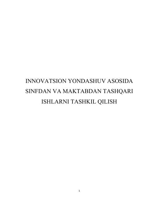 INNOVATSION YONDASHUV ASOSIDA   SINFDAN VA MAKTABDAN TASHQARI ISHLARNI TASHKIL QILISH