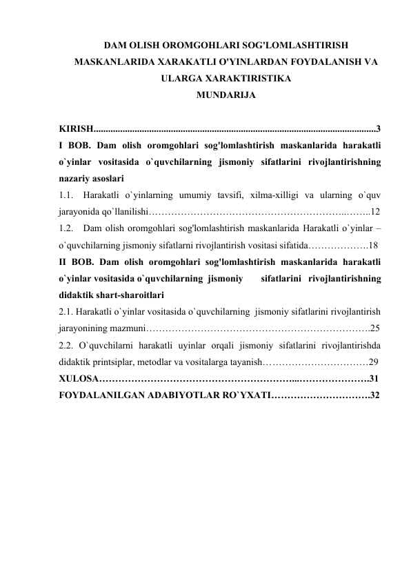 DAM OLISH OROMGOHLARI SOG'LOMLASHTIRISH MASKANLARIDA XARAKATLI O'YINLARDAN FOYDALANISH VA ULARGA XARAKTIRISTIKA