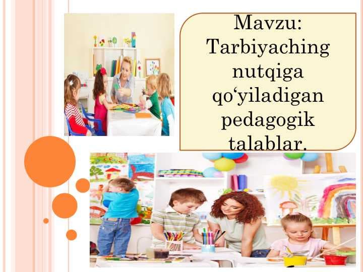 Tarbiyachi nutqiga qo‘yiladigan pedagogik talablar.