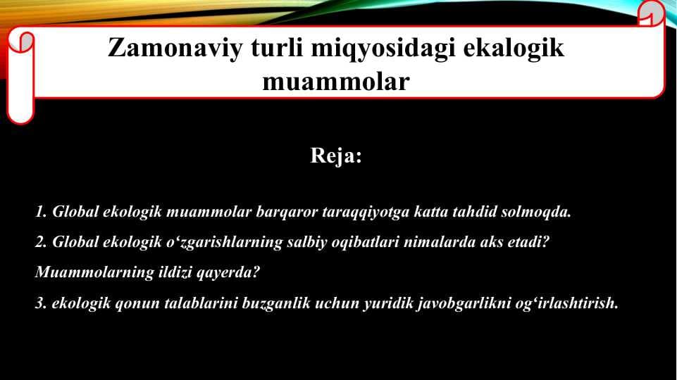 Zamonaviy turli miqyosidagi ekalogik muammolar