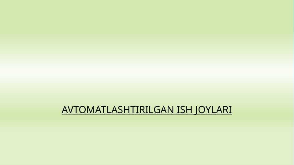 AVtomatlashtirilgan Ish Joylari
