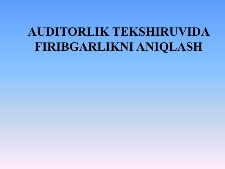 Auditorlik tekshiruvida firibgarlikni aniqlash