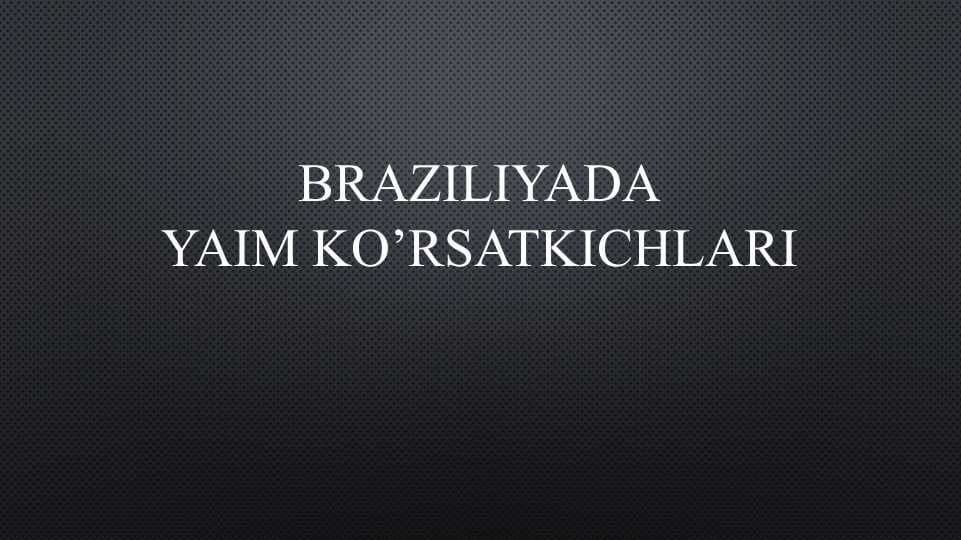 braziliyada Yaim ko’rsatkichlari