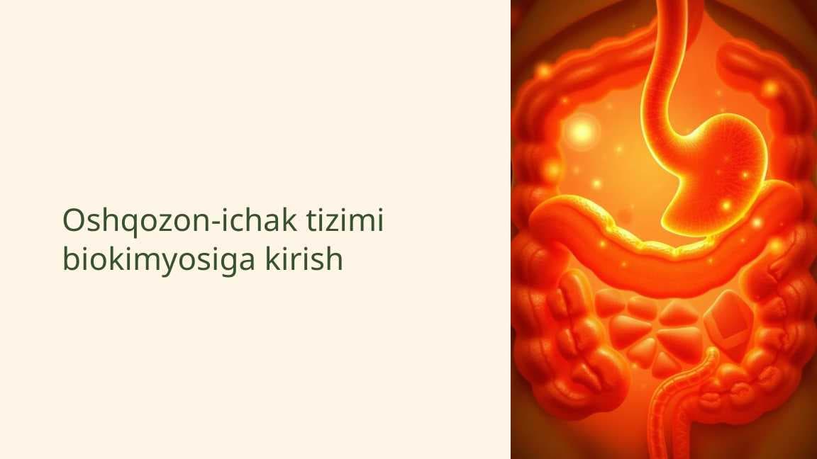Oshqozon-ichak tizimi biokimyosiga kirish