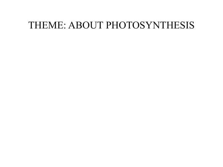 ABOUT PHOTOSYNTHESIS