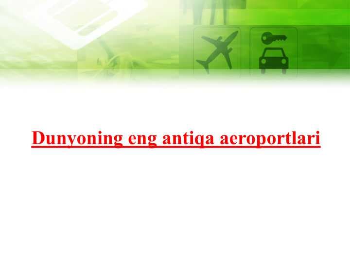 Dunyoning eng antiqa aeroportlari