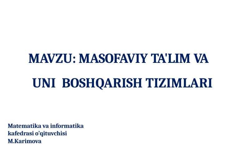 MASOFAVIY TA'LIM VA UNI  BOSHQARISH TIZIMLARI