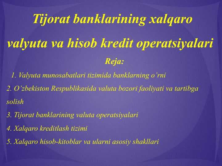 Tijorat banklarining xalqaro valyuta va hisob kredit operatsiyalari