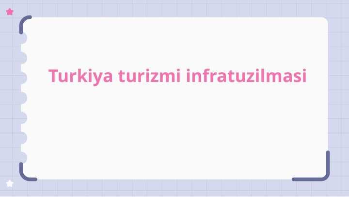 Turkiya turizmi infratuzilmasi