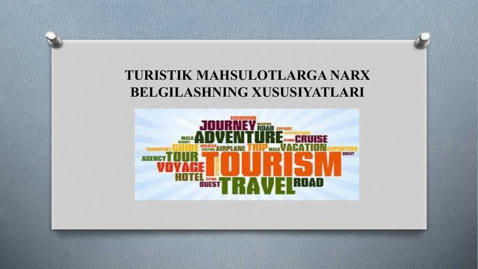 TURISTIK MAHSULOTLARGA NARX BELGILASHNING XUSUSIYATLARI