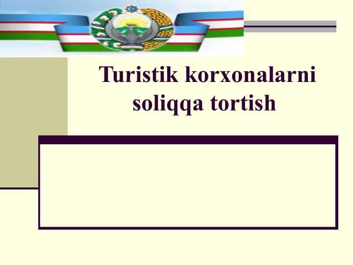 Turistik korxonalarni soliqqa tortish