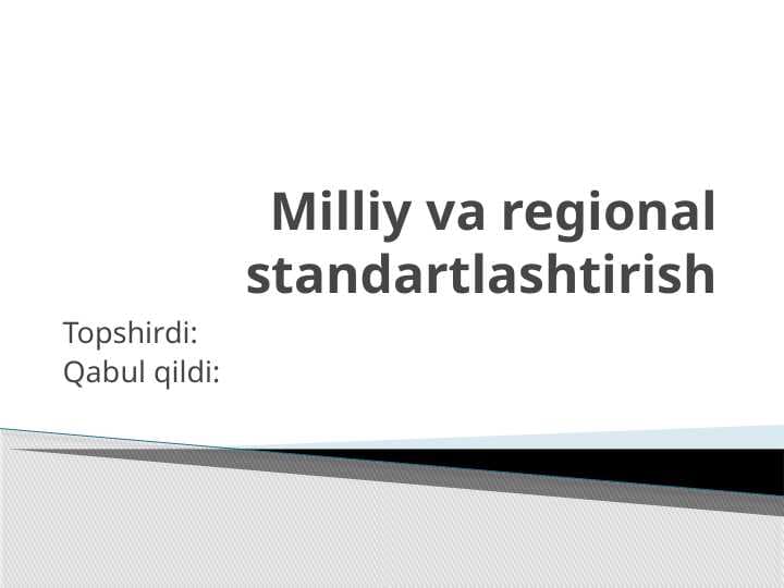 Milliy va regional standartlashtirish