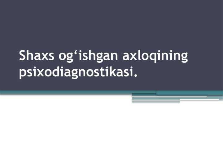 Shaxs og‘ishgan axloqining psixodiagnostikasi