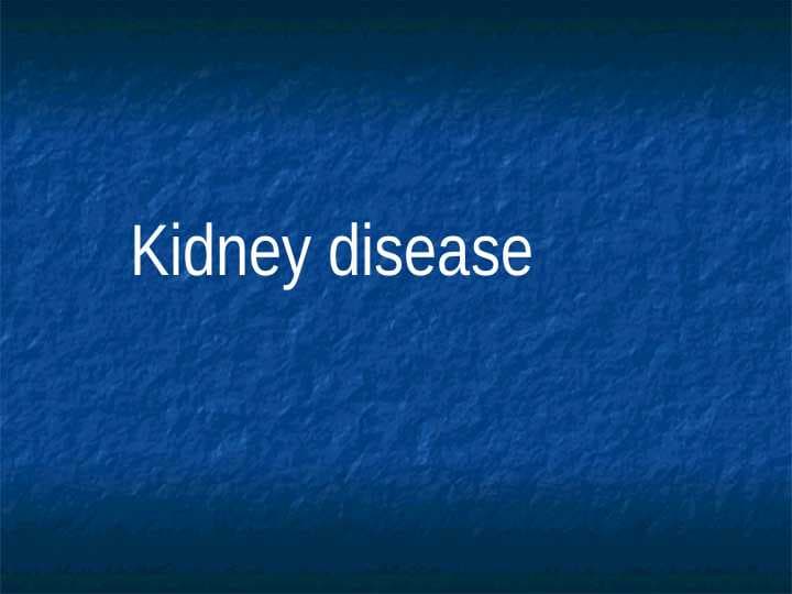 Kidney disease