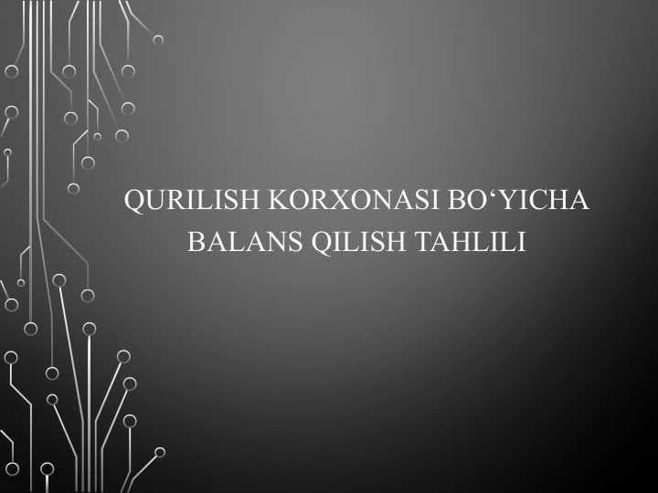 QUrilish korxonasi bo‘yicha balans qilish tahlili