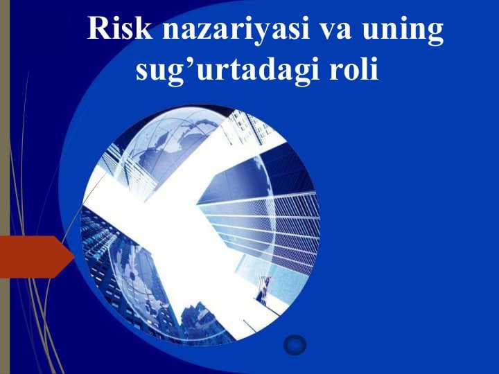 Risk nazariyasi va uning sug’urtadagi roli