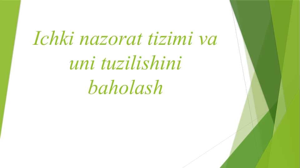 Ichki nazorat tizimi va uni tuzilishini baholash