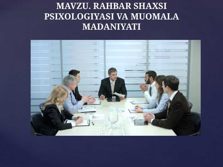 RAHBAR SHAXSI PSIXOLOGIYASI VA MUOMALA MADANIYATI