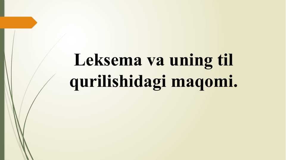 Leksema va uning til qurilishidagi maqomi