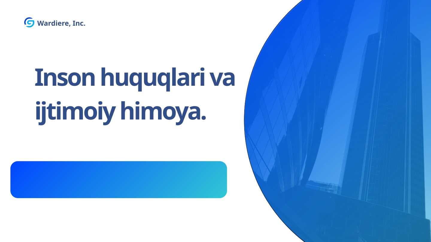 Inson huquqlari va ijtimoiy himoya.