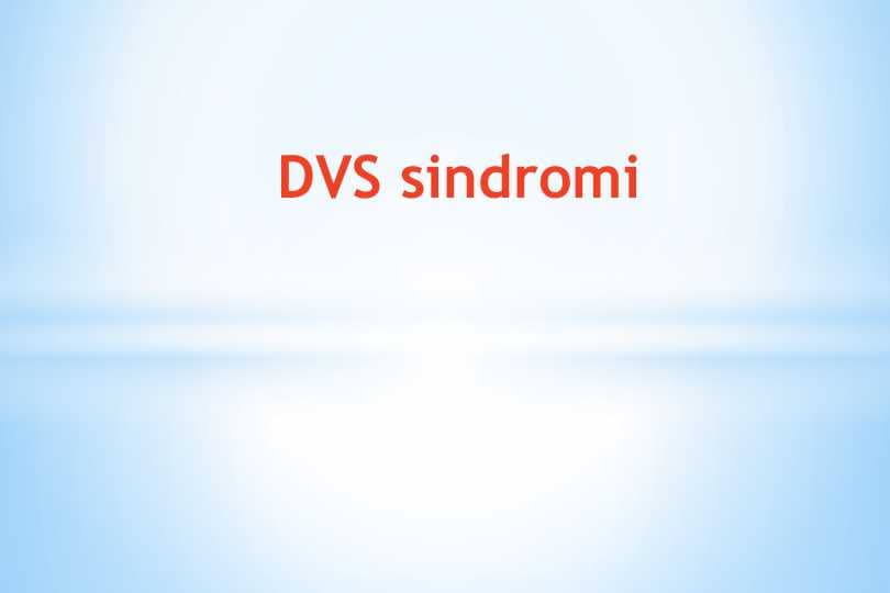 DVS sindromi . Tomir ichi tarqoq qon ivish sindromi