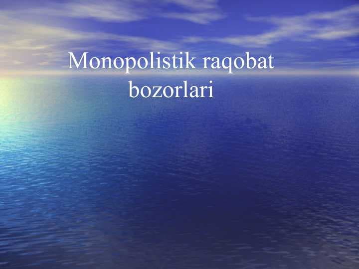 Monopolistik raqobat bozorlari