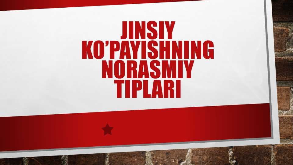Jinsiy ko’payishning norasmiy tiplari