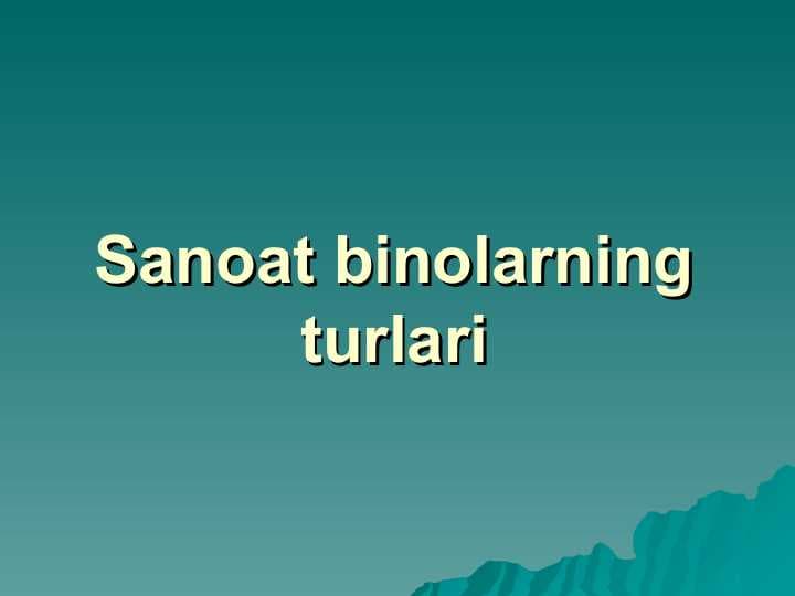 Sanoat binolarning turlari