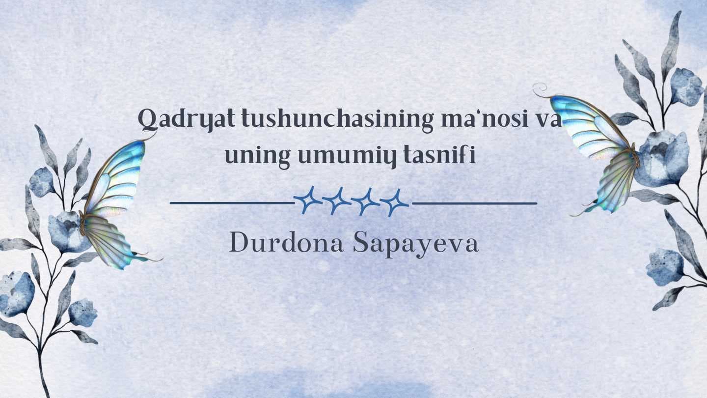 Qadryat tushunchasining ma'nosi va uning umumiy tasnifi