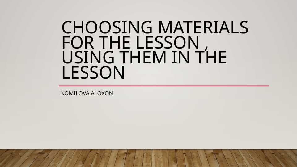 choosing materials for the lesson